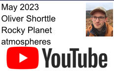 May 2023 Oliver Shorttle Rocky Planet atmospheres