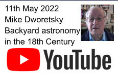 11th May 2022 Mike Dworetsky Backyard astronomy in the 18th Century