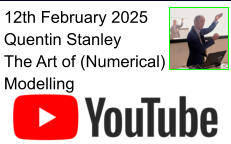 12th February 2025 Quentin Stanley The Art of (Numerical) Modelling